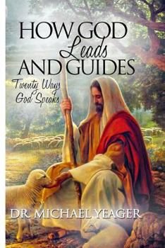 Paperback How GOD Leads & Guides!: 20 Ways with Personal Experiences Book