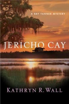 Hardcover Jericho Cay: A Bay Tanner Mystery Book