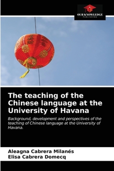 Paperback The teaching of the Chinese language at the University of Havana Book