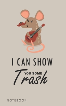 i can show you some trash, Classic Lined Notebook - Ruled: Classic Lined Notebook - Ruled with 100 ruled pages