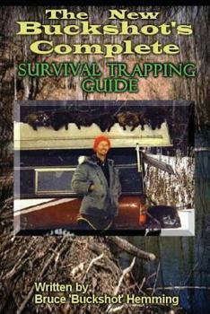 Paperback The New Buckshot's Complete Survival Trapping Guide Book