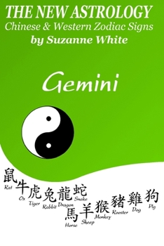 Paperback The New Astrology Gemini: Gemini Combined with All Chinese Animal Signs: The New Astrology by Sun Sign Book