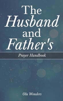 Paperback The Husband and Father's Prayer Handbook Book