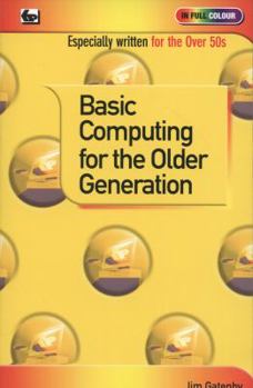 Paperback Basic Computing for the Older Generation Book