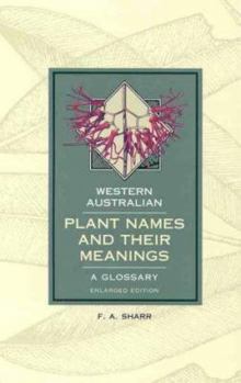 Paperback Western Australian Plant Names and Their Meanings: A Glossary Book