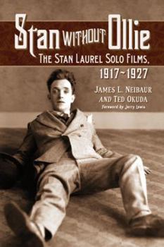 Paperback Stan Without Ollie: The Stan Laurel Solo Films, 1917-1927 Book