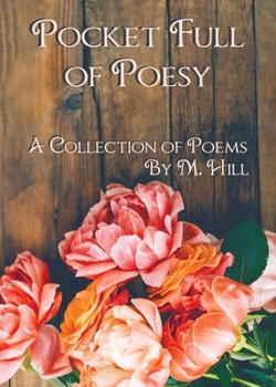 Paperback Pocket Full of Poesy: A Collection of Poems Book