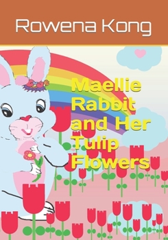 Paperback Maellie Rabbit and Her Tulip Flowers Book