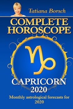 Paperback Complete Horoscope CAPRICORN 2020: Monthly Astrological Forecasts for 2020 Book