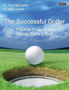 Paperback The Successful Golfer: Practical Fixes for the Mental Game of Golf Book