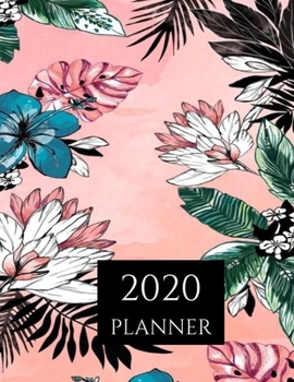 Paperback 2020 Planner: Pink Blue White Flowers 2020 Organizer Weekly and Monthly; Weekly ad Monthly 2020 Planner Book