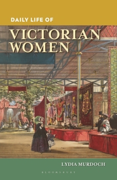 Paperback Daily Life of Victorian Women Book