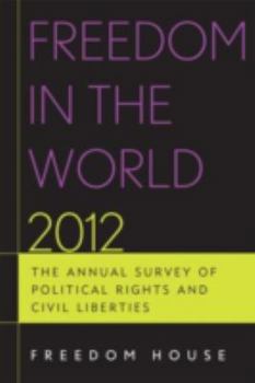 Hardcover Freedom in the World 2012: The Annual Survey of Political Rights and Civil Liberties Book