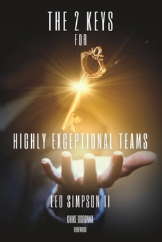 Paperback The 2 Keys for Highly Exceptional Teams Book