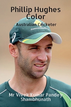 Paperback Phillip Hughes Color: Australian Cricketer Book