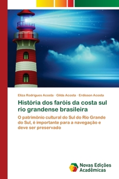 Paperback História dos faróis da costa sul rio grandense brasileira [Portuguese] Book