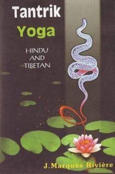 Paperback Tantrik Yoga: Hindu and Tibetan Book