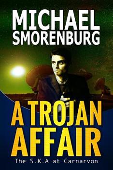 Paperback A Trojan Affair: The SKA at Carnarvon Book