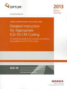 Paperback Detail Instruction for Appropriate IDC-10-CM Coding: An Educational Guide to the Structure, Conventions, and Guidelines of ICD-10-CM Coding Book