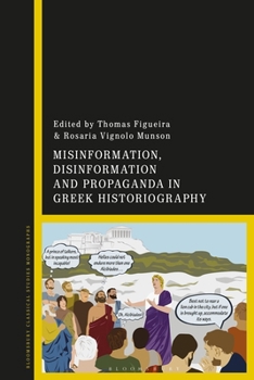 Paperback Misinformation, Disinformation, and Propaganda in Greek Historiography Book