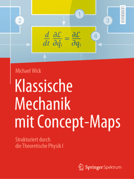 Paperback Klassische Mechanik Mit Concept-Maps: Strukturiert Durch Die Theoretische Physik I [German] Book