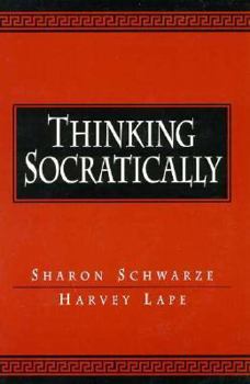 Thinking Socratically: Critical Thinking About Everyday Issues