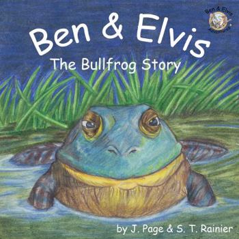 Paperback Ben & Elvis: The Bullfrog Story Book