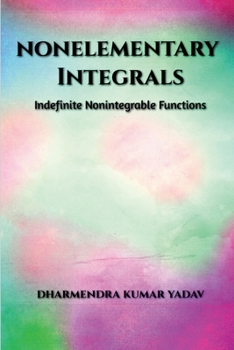 Paperback Nonelementary Integrals: Indefinite Nonintegrable Functions Book