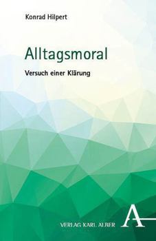 Paperback Alltagsmoral: Versuch Einer Klarung [German] Book