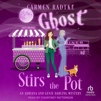 Ghost Stirs The Pot: An Adriana and Genie Darling Mystery