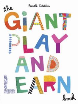Paperback The Giant Play and Learn Book [With Stickers] Book