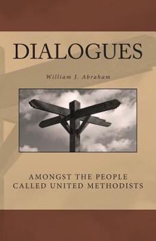 Paperback Dialogues: Amongst the People Called United Methodists Book