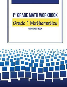 Paperback 1st Grade Math Workbook: Grade 1 Mathematics Worksheet Book