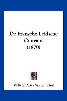 Paperback De Fransche Leidsche Courant (1870) [Chinese] Book