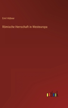 Hardcover Römische Herrschaft in Westeuropa [German] Book