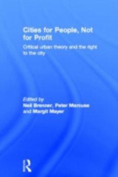 Hardcover Cities for People, Not for Profit: Critical Urban Theory and the Right to the City Book