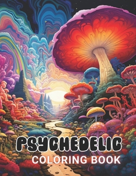 Paperback Psychedelic Coloring Book: High Quality and Unique Coloring Pages Book