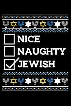 Paperback Notebook: Nice Naughty Jewish Christmas Hanukkah Santa Claus List Gift Black Lined Journal Writing Diary - 120 Pages 6 x 9 Book