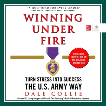 Audio CD Winning Under Fire: Turn Stress Into Success the U.S. Army Way Book