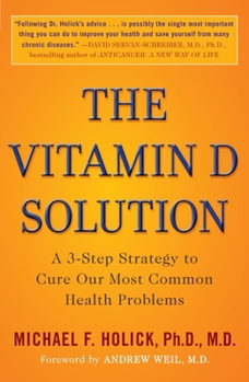 Paperback The Vitamin D Solution: A 3-Step Strategy to Cure Our Most Common Health Problems Book