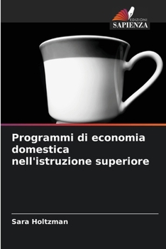 Programmi di economia domestica nell'istruzione superiore (Italian Edition)