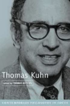 Thomas Kuhn (Contemporary Philosophy in Focus)