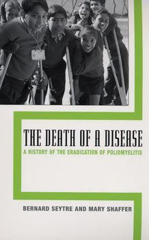 Paperback The Death of a Disease: A History of the Eradication of Poliomyelitis Book
