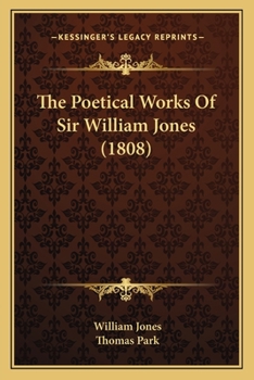 Paperback The Poetical Works Of Sir William Jones (1808) Book