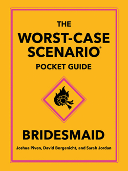 Hardcover The Worst-Case Scenario Pocket Guide: Bridesmaid Book