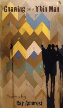 Gnawing on a Thin Man (Acme Poem Company Chapbook Series, #2)