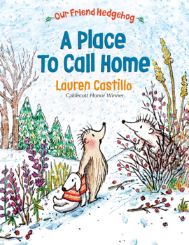 Our Friend Hedgehog: A Place to Call Home - Book #2 of the Our Friend Hedgehog