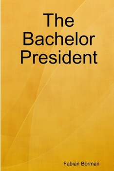 Paperback The Bachelor President Book