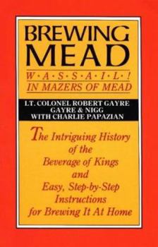 Paperback Brewing Mead: Wassail! in Mazers of Mead Book