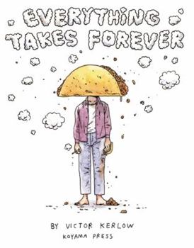 Paperback Everything Takes Forever Book